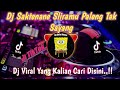 DJ SAKTENANE SLIRAMU PALING TAK sayang VIRAL TIKTOK TERBARU 2023.