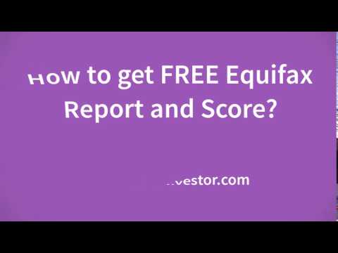 How to Check FREE Equifax Credit Report and Score? How to Check FREE Equifax Credit Report and Score?