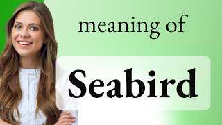 Seabird • what is SEABIRD meaning