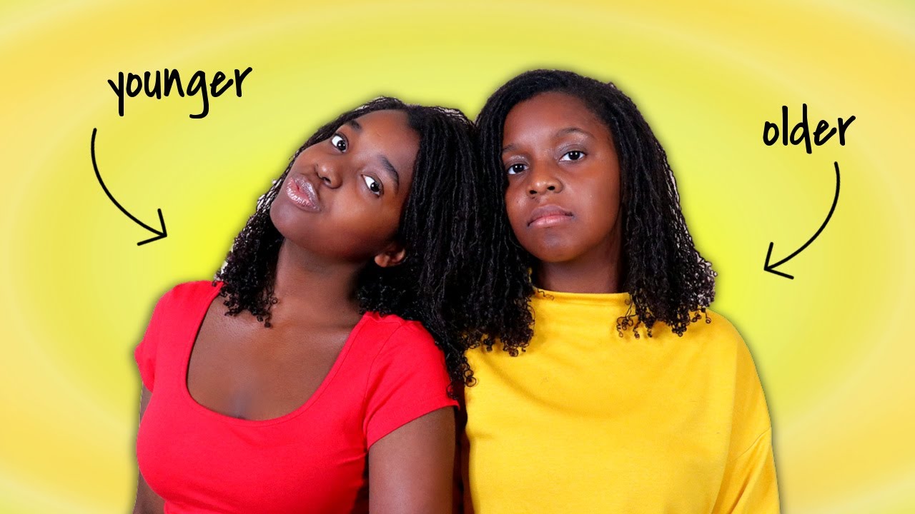 Older Sister Vs Younger Sister Skits Youtube