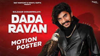 GULZAAR CHHANIWALA : DADA RAVAN (Motion Poster) | New Haryanvi Songs Haryanavi 2021 | Nav Haryanvi