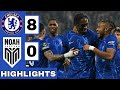 🔵Chelsea vs FC Noah (8-0) Extended HIGHLIGHTS | UEFA Conference League