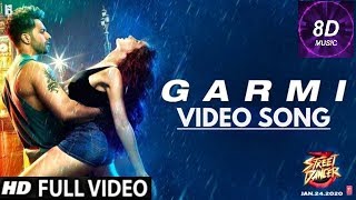 8D Audio - Garmi Song | Street Dancer 3D |