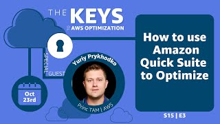 How to use Amazon Quick Suite to Optimize The Keys to AWS Optimization S15 E3 1