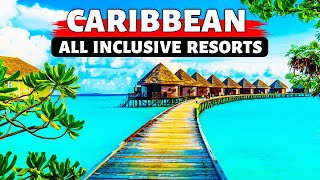 10 Best CARIBBEAN All Inclusive Resorts We Could Find (2024).