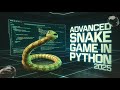 🐍 Ultimate Python Snake Game 2025 | Full Code Tutorial & Gameplay 🎮 | Python Game Dev