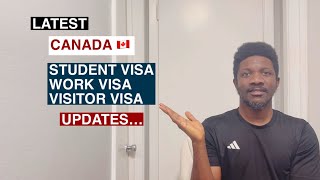 Breaking News: Latest Canada Student, Work and Visitor Visa Updates.