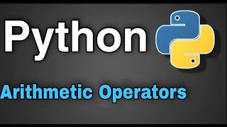 Python Tutorial 9 - Arithmetic Operators