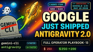 I Read Every Google Antigravity 2.0 Doc So You Don't Have To (13-Min Operator Playbook)
