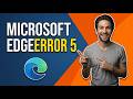 How To Fix Microsoft Edge Error 5 (Easy Troubleshooting Guide)