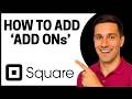 How To Add Add-Ons on Square Appointments (Quick Guide)