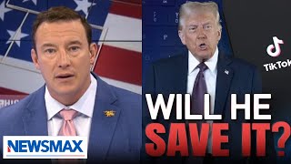 Carl Higbie explains how saving TikTok can be a 'politically game changing' chess move for Trump