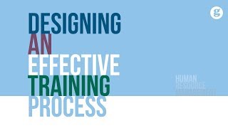 Designing an Effective Training Process