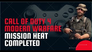 Call of Duty 4: Modern Warfare Remastered | Mission Heat Completed