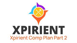 Xpirient Comp Plan Overview Part 2