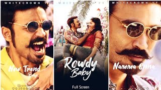 Rowdy Baby Part-2 Song Full Screen Whatsapp Status | Maari 2 | Dhanush | Sai Pallavi | Whitecrown