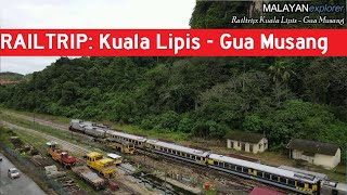 RAILTRIP: Kuala Lipis ke Gua Musang (ASMR)