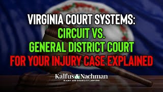 Virginia Court Systems: Circuit vs. General District Court for Your Injury Case Explained