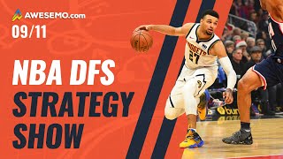 NBA DFS Strategy Show - Friday 9/11: DraftKings, FanDuel, Yahoo, SuperDraft DFS