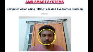 Computer Vision using HTML & JS -Face And Eye Cornea Tracking #AI #ComputerVision #FaceTracking #Eye