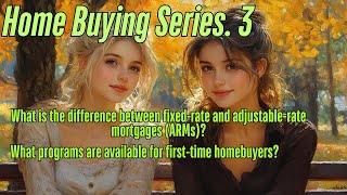 Home Buying series 3: Mortgages and Loans, First-Time Buyers