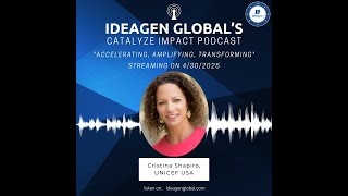 Catalyze Impact Ep. 12: Cristina Shapiro on UNICEF USA's Mission to Save Children