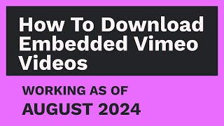 How to Download Embedded Vimeo Videos [MAY 2024]