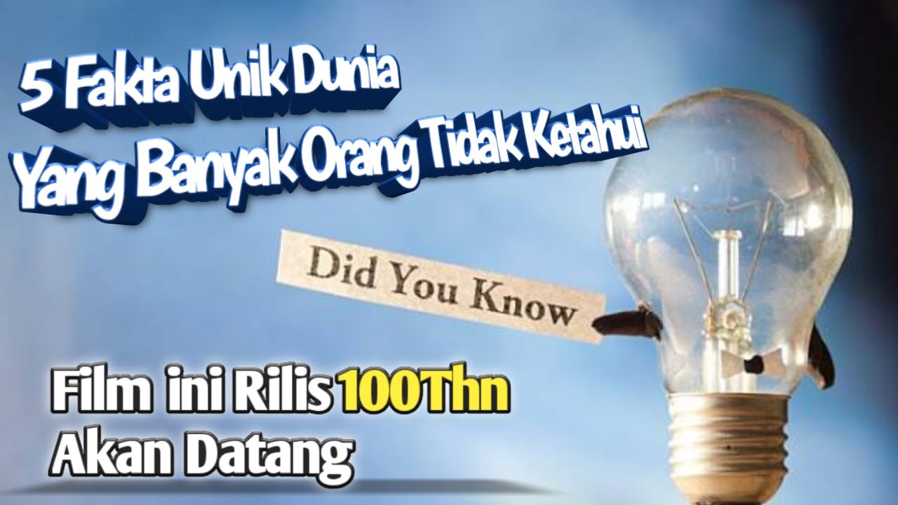 Fakta Unik Tentang Dunia Yang Jarang Diketahui, Termasuk Film Yang Tak ...