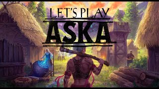 ASKA - Episode 6 - Death by Skeleton