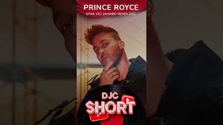 Prince Royce - Otra Vez (Mambo Remix DJC) Shorts