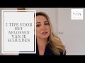 5 tips voor het aflossen van je schulden