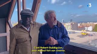 Abdoul fait son cinéma : Robert Guediguian