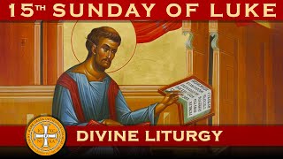 Greek Orthodox Divine Liturgy of Saint John Chrysostom commemorating: 15th Sunday of Luke 01/22/23