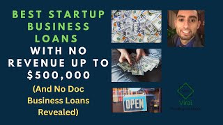 Best Startup Business Loans With No Revenue Up To $500,000 (And No Doc Business Loans Revealed)