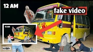 सच्चाई आप के सामने||  Driving Most Haunted Bus At Night 12 AM fake video - 😥
