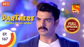 Partners Trouble Ho Gayi Double - Ep 167 - Full Episode - 18th July, 2018