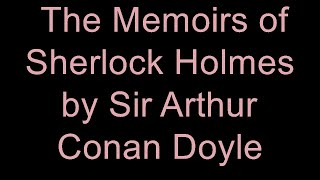 The Memoirs of Sherlock Holmes  by Sir Arthur Conan Doyle  Black Screen For Sleeping