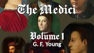 The Medici, Volume 1 by G. F. YOUNG read by Various Part 2/3 | Full Audio Book