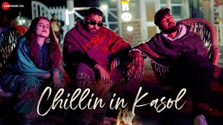 Chillin In Kasol - Official Music Video | Shivi | Mogambo | BB