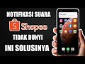 Cara Mengaktifkan Suara Notifikasi Shopee di Android