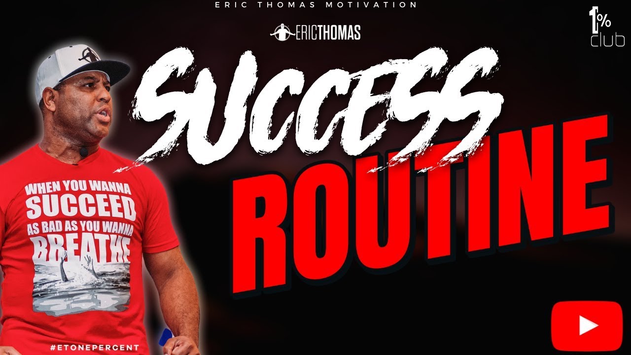 Eric Thomas Success Routine Eric Thomas Motivation Youtube