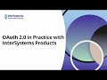 OAuth 2.0 in Practice with InterSystems Products