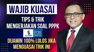 WAJIB KUASAI TIPS DAN TRIK MENGERJAKAN SOAL PPPK, DIJAMIN 100% LOLOS JIKA MUNGUASAI TIPS INI