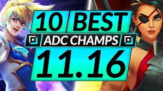10 BEST ADC Champions to MAIN and RANK UP in 11.16 - Tips for Season 11 - LoL Guide