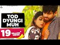 Tod Dyungi Muh (Official Video) : Masoom Sharma | Sonika Singh | Haryanvi Song