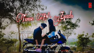 Tumse Bhi Zyada (Full Song) | Tadap | Alex Awasthi, Ruchi patel | Pritam, Arijit Singh