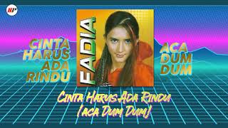 Fadia - Cinta Harus Rindu (ACA DUM DUM) (Official Audio)