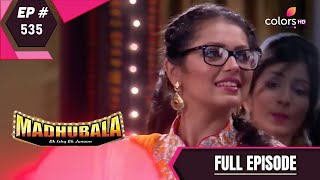 Madhubala | Full Episode 535 | With English Subtitles