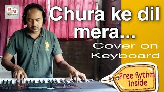 Chura Ke Dil Mera Goriya Chali | Cover on keyboard |#Instrumental#free#piano#cover#casio#download