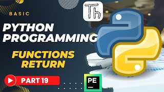 Basic Python Tutorial | Part 19 | FUNCTION RETURN Python (2022)